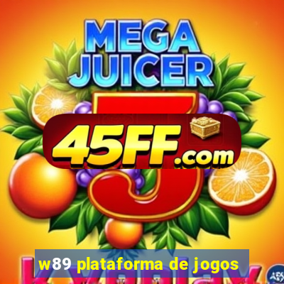 w89 plataforma de jogos